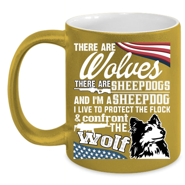 There Are Wolves There Are Sheepdogs Coffee Mug, I'm A Sheepdog Coffee Cup
