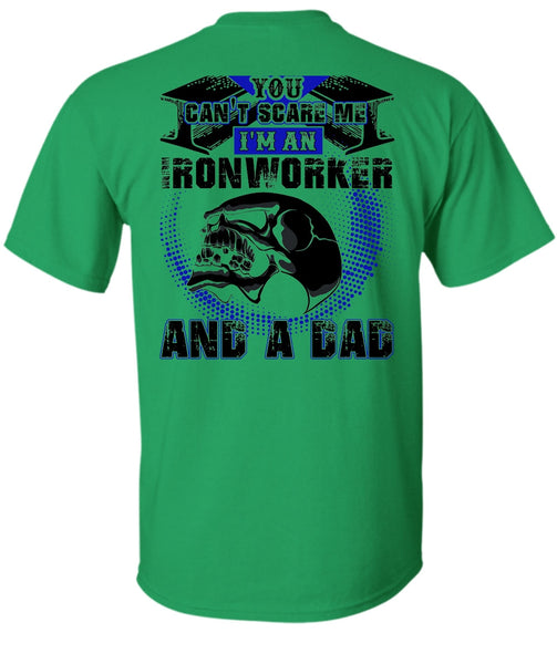 Ironworker And A Dad T Shirt, I Love Ironworker T Shirt