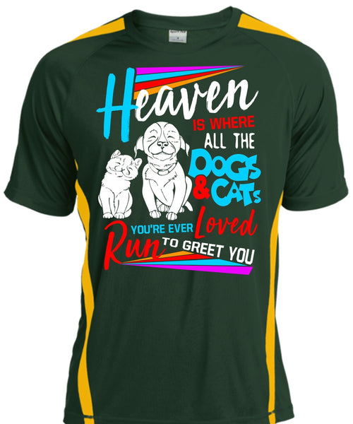 Heaven Is Where All The Dogs And Cats T Shirt, You're Ever Loved Run T Shirt, Cool Shirt