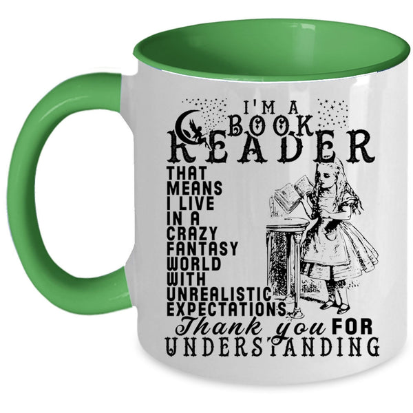 I Live In A Crazy Fantasy World Coffee Mug, I'm A Book Reader Accent Mug