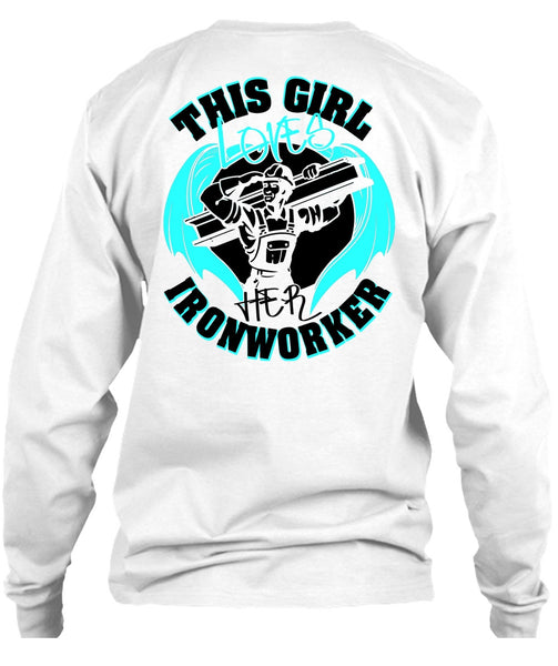 This Girl Loves Her Ironworker T Shirt, I Love Ironworker T Shirt