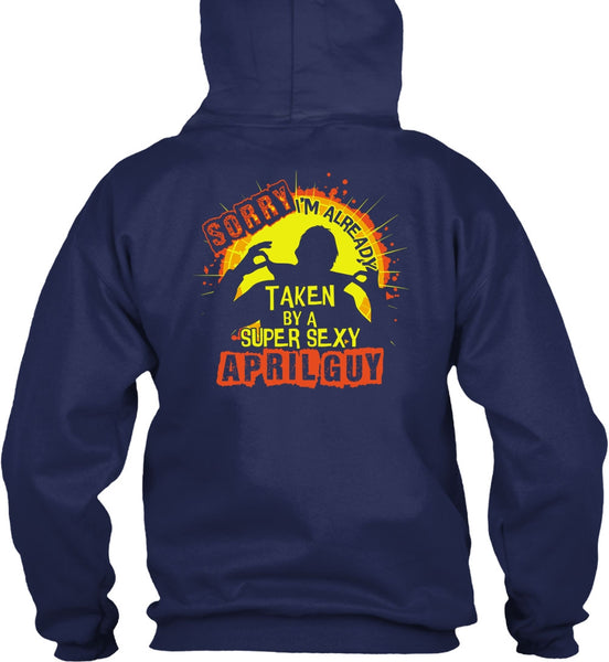 I'm Already Taken By An April Guy T Shirt, Being A Man T Shirt