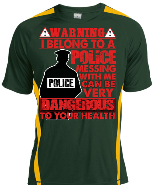 I Belong To A Police T Shirt, Dangerous To Your Health T Shirt, Cool Shirt