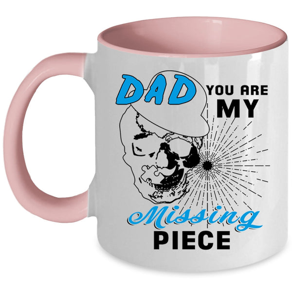 Best Gift For My Son Coffee Mug, Dad You Are My Missing Piece Accent Mug