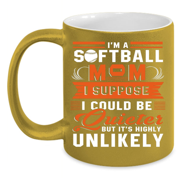 I'm A Softball Mom Coffee Mug, Cool Gift For Mom Coffee Cup