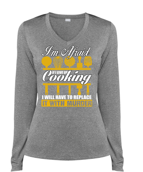 I Give Up Cooking T Shirt, Being A Chef T Shirt, Cool Shirt (Ladies LS Heather V-Neck)