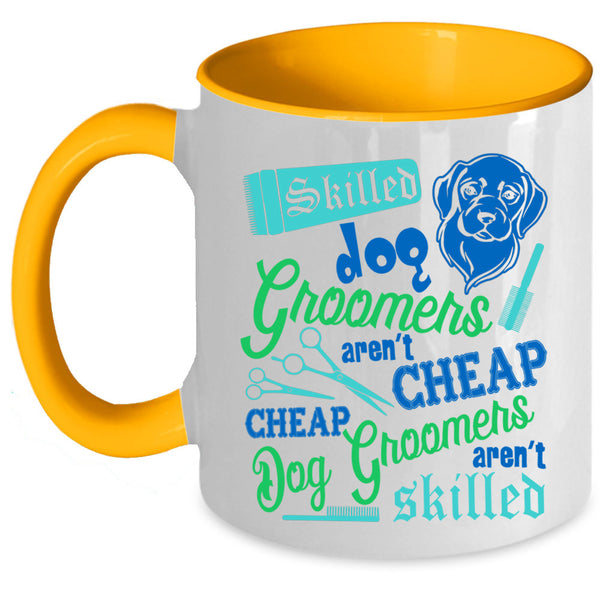Cheap Dog Groomers Coffee Mug, Skilled Dog Groomers Accent Mug