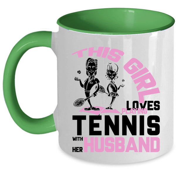 Funny Coffee Mug, This Girl Loves Playing Tennis With Her Husband Accent Mug