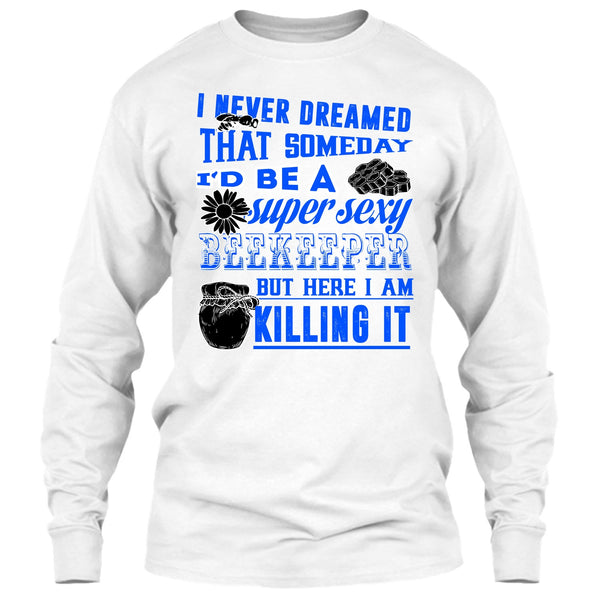 I'd Be A Sexy Beekeeper T Shirt, Gift For Beekeeper T Shirt