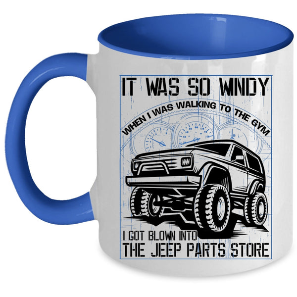 Awesome Jeep Coffee Mug, I Got Blown Into The Jeep Parts Store Accent Mug