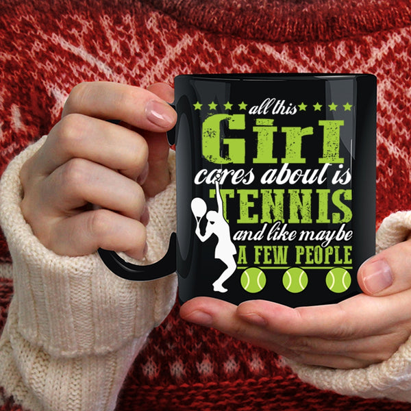All This Girl Cares About Is Tennis Coffee Mug, Cool Sport Coffee Cup
