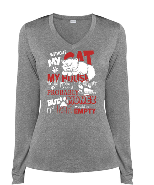 My House Would Probably Be Cleaner T Shirt, Without My Cat T Shirt, Cool Shirt (Ladies LS Heather V-Neck)
