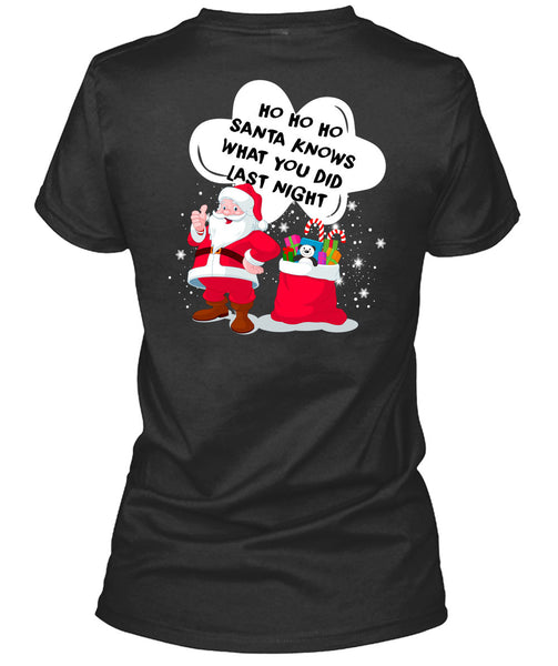 Santa Knows What You Did Last Night T Shirt, I Love Christmas T Shirt