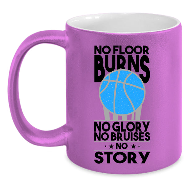 No Glory No Bruises Coffee Mug, No Floor Burns Accent Mug
