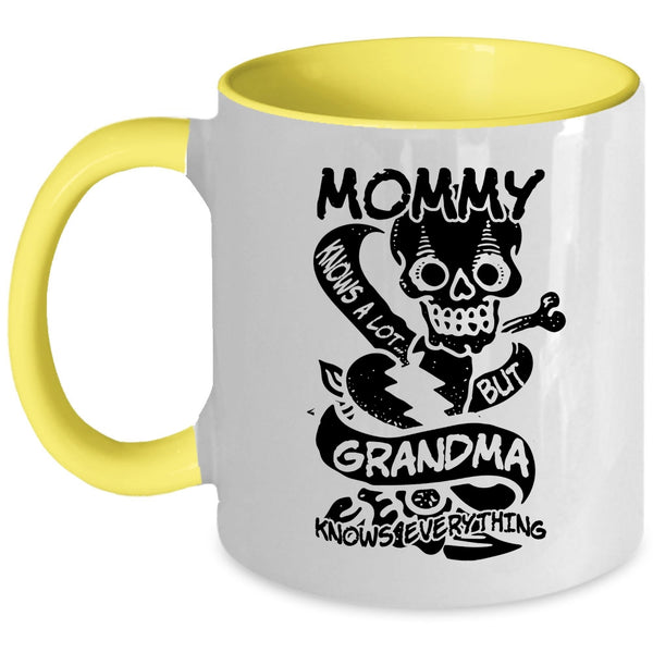 Grandma Knows Everthing Coffee Mug, Mommy Knows A Lot Accent Mug