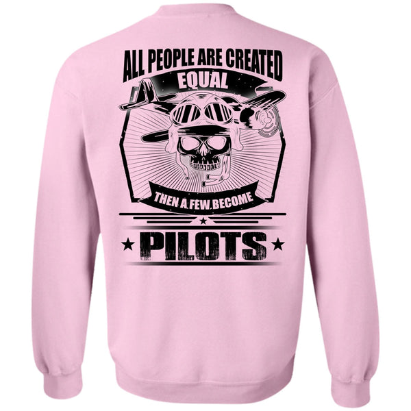 I Love Pilot T Shirt, All People Are Created Equal Sweatshirt