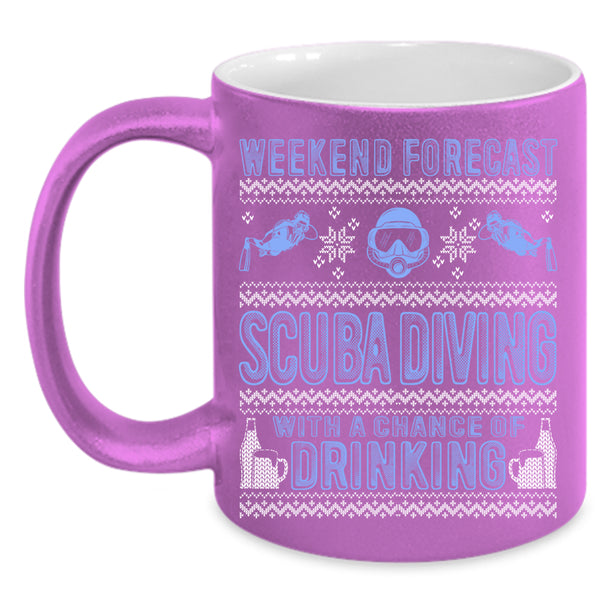 Weekend Forecast Scuba Diving Coffee Mug, Chance Of Drinking Coffee Cup