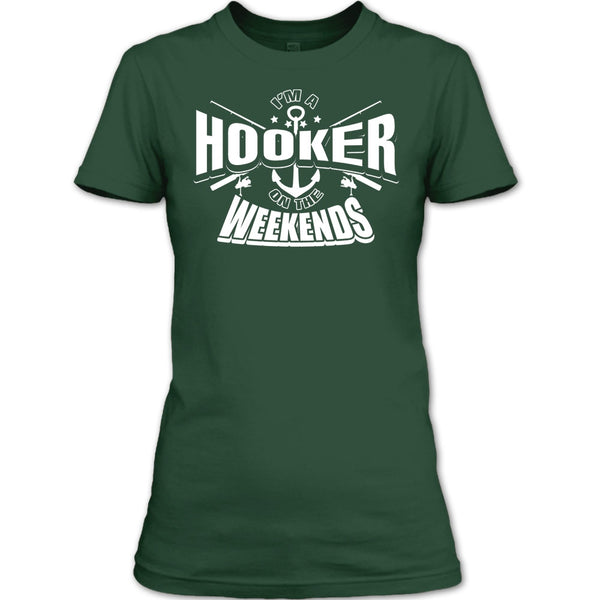 I'm A Hooker On The Weekends T Shirt, Coolest Hooker T Shirt