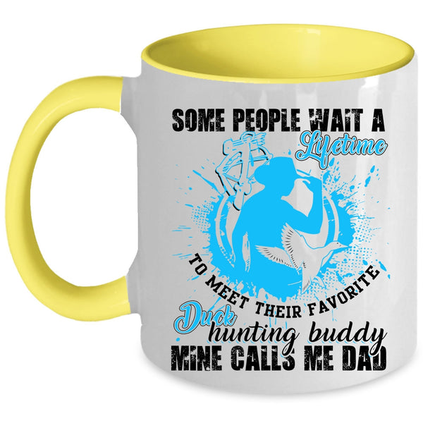 Mine Calls Me Dad Coffee Mug, Their Favorite Duck Hunting Buddy Accent Mug
