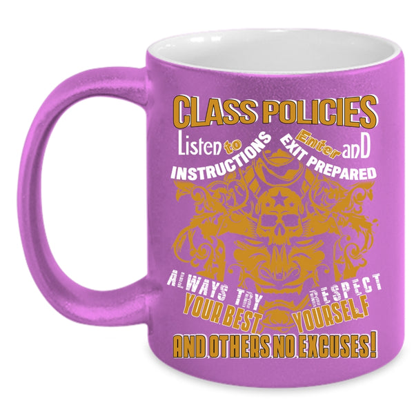Class Policies Coffee Mug, Funny Gift For My Friends Coffee Cup