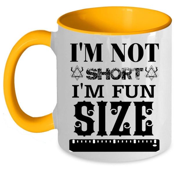 Funny Gift For My Friends Coffee Mug, I'm Fun Size Accent Mug