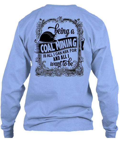 Being A Coal Mining T Shirt, My Job T Shirt