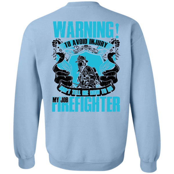 I Love Firefighter T Shirt, My Job Firefighter Sweatshirt
