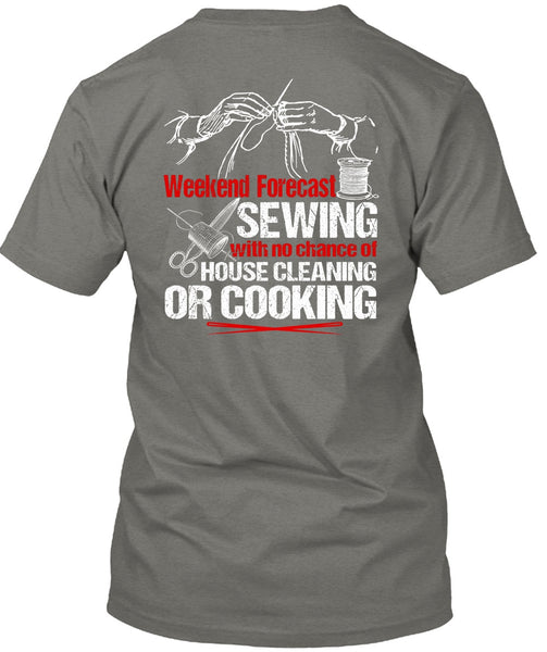 Weekend Forecast Sewing T Shirt, House Cleaning T Shirt