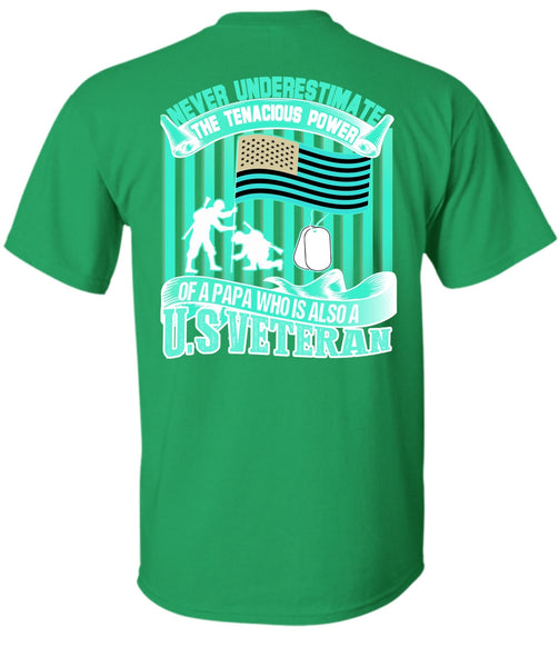 Papa Who Is Also A US Veteran T Shirt, I Love Veteran T Shirt