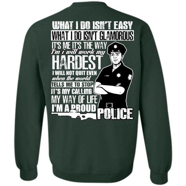 I Will Work My Hardest T Shirt, I Love Police Sweatshirt
