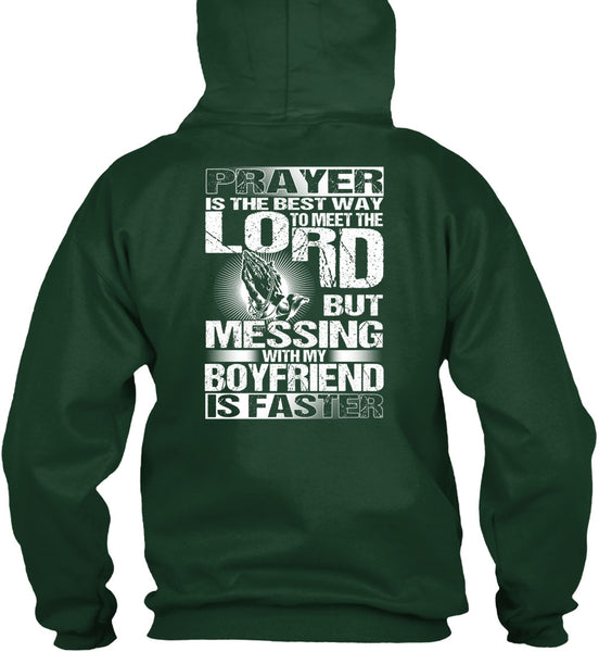 Messing With My Boyfriend Is Faster T Shirt, Meet The Lord T Shirt