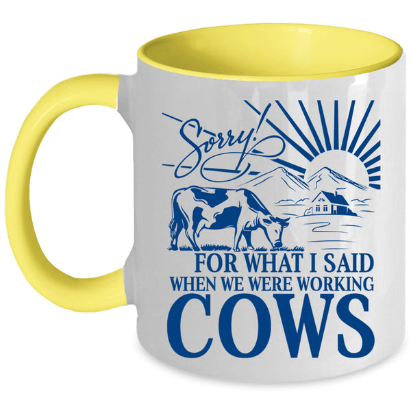 Funny Farmer Coffee Mug, We Were Working Cows Accent Mug