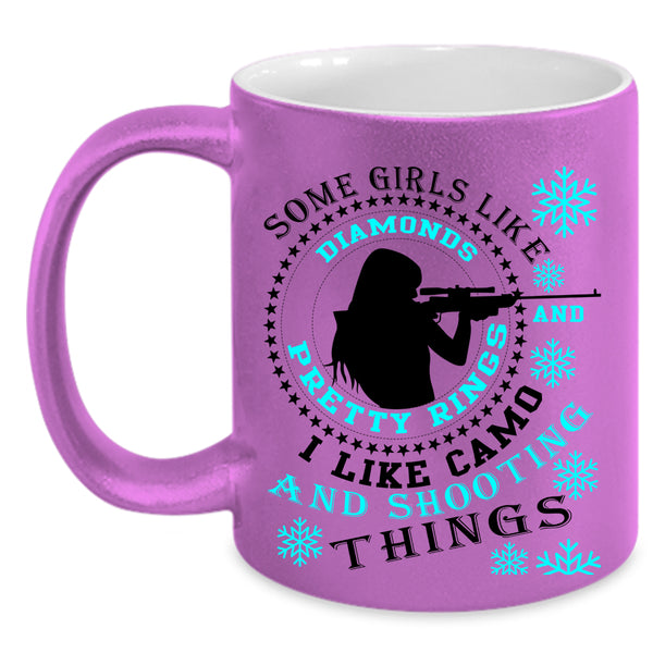 I Like Camo And Shooting Coffee Mug, Some Girls Like Diamonds Accent Mug