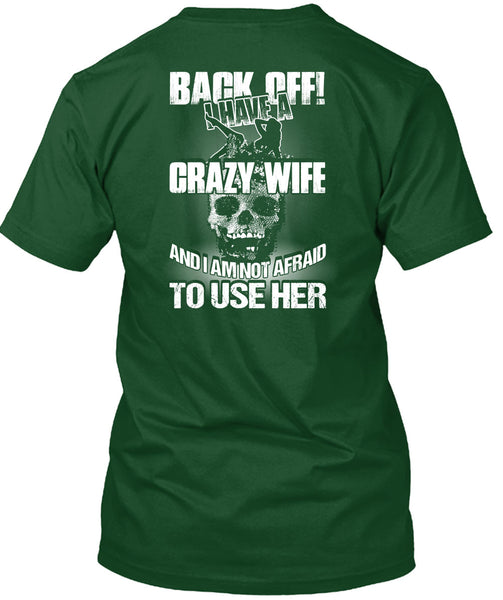 I Have A Crazy Wife T Shirt, Being A Wife T Shirt