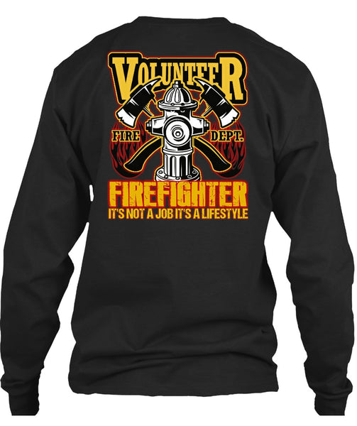 Volunteer Firefighter T Shirt, Being A Firefighter T Shirt