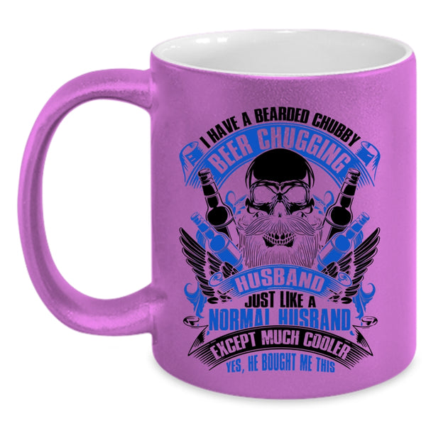 Married Coffee Mug, I Have A Bearded Chubby Beer Chugging Husband Accent Mug