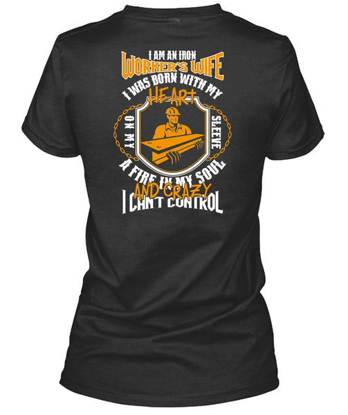 I Am An Ironworker's Wife T Shirt, I Can't Control T Shirt