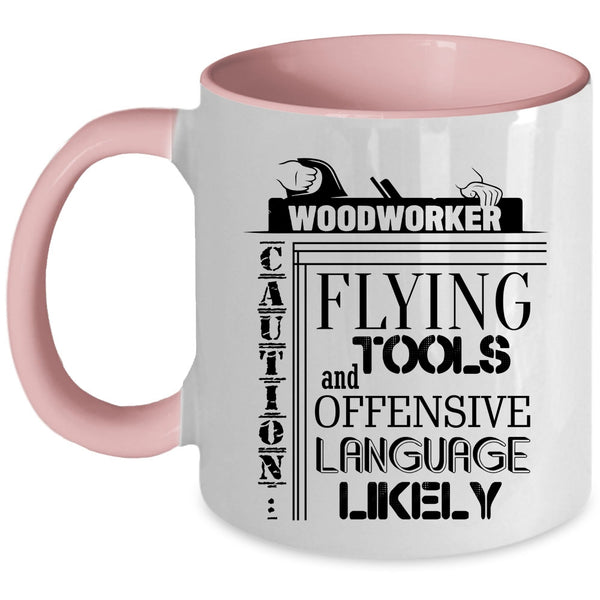 Cool Gift For Carpenter Coffee Mug, Woodworker Accent Mug