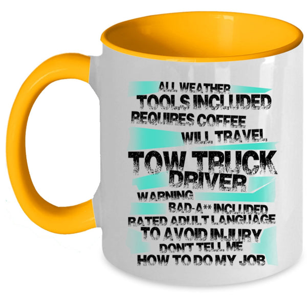 Funny Tow Truck Driver Coffee Mug, Tow Truck Driver Accent Mug