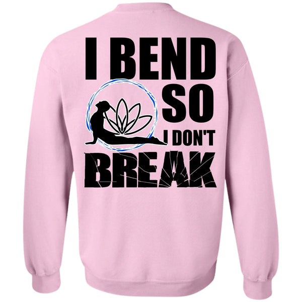 I Love Yoga T Shirt, I Bend So I Don't Break Sweatshirt