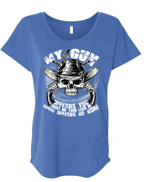 My Gun Offends You T Shirt, Being A Gunner T Shirt, Cool Shirt (Ladies' Triblend Dolman Sleeve)