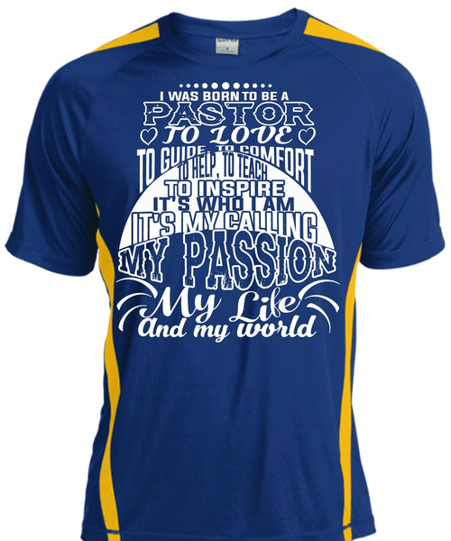 I Was Born To Be A Pastor To Love T Shirt, It's My Calling My Passion T Shirt
