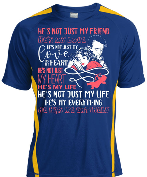 He's Not Just My Friend T Shirt, He's My Love T Shirt, Cool Shirt