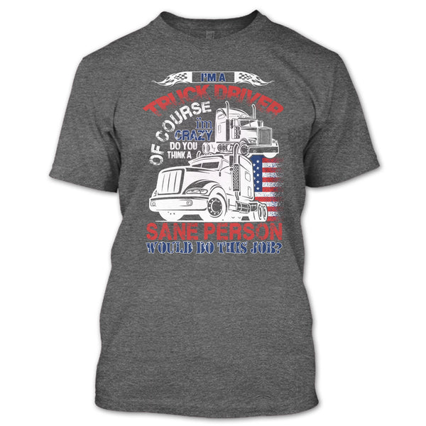 I'm A Truck Driver T Shirt, Smile Back Keep Driving T Shirt