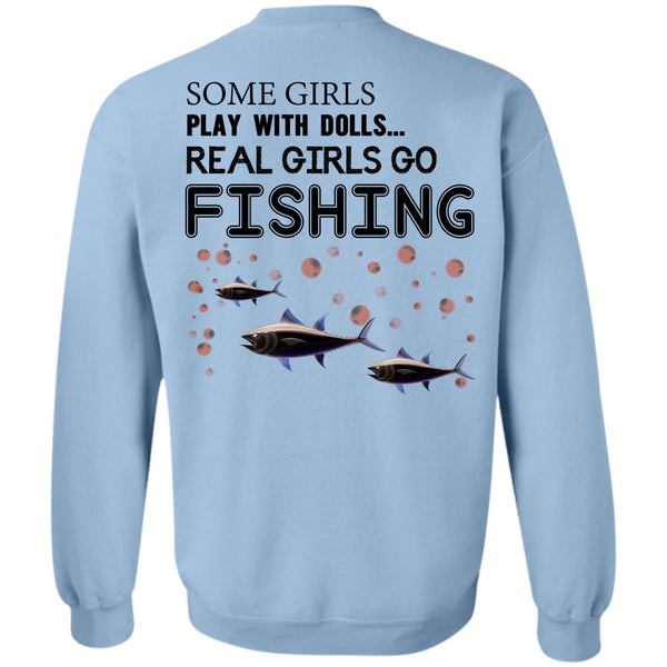 Being A Fisherman T Shirt, Some Girls Play With Dolls Sweatshirt