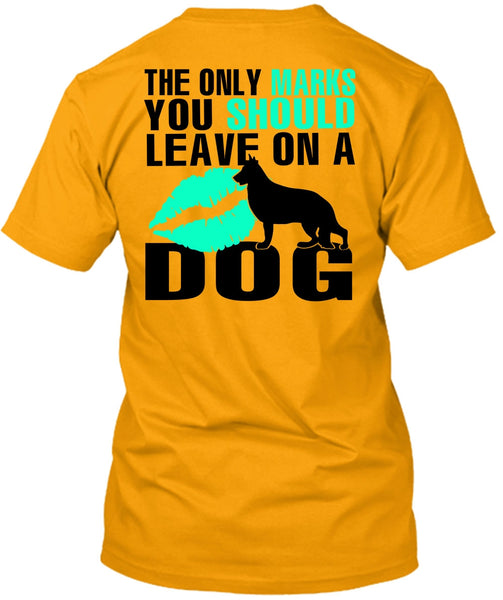 You Should Leave On A Dog T Shirt, I Love My Dog T Shirt