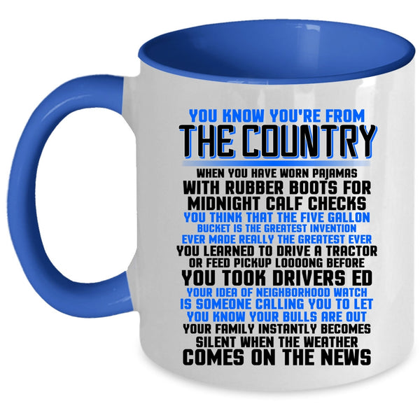 Cute Veterans Coffee Mug, You Know You're From The Country Accent Mug