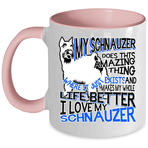I Love My Schnauzer Coffee Mug, My Schnauzer Does This Amazing Thing Accent Mug