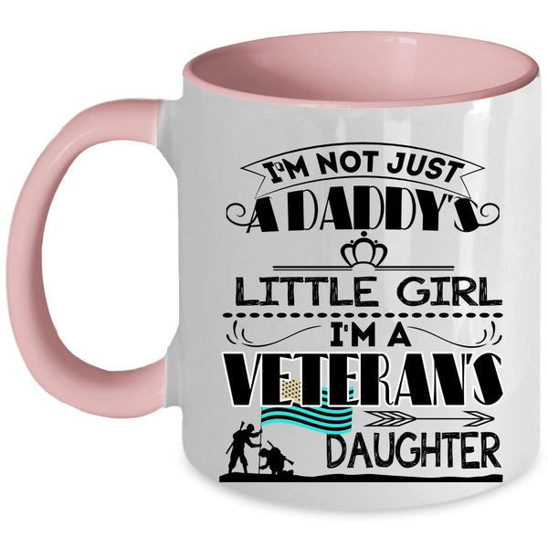 Pretty Daughter Coffee Mug, I'm A Veteran's Daughter Accent Mug
