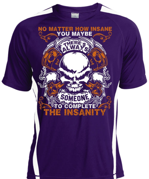 No Matter How Insane T Shirt, Being A Mechanic T Shirt, Cool Shirt